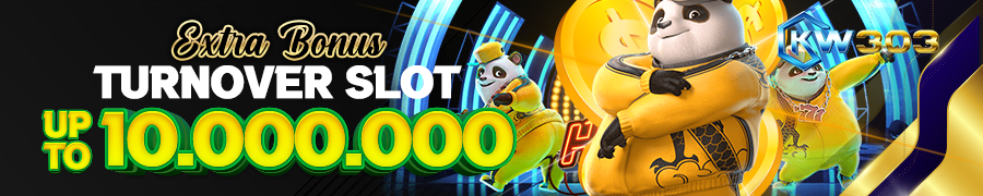 EXTRA BONUS TURN OVER SLOT UP TO 10.000.000